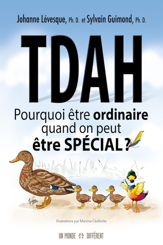 TDAH: pourquoi être ordinaire quand on peut être spécial?