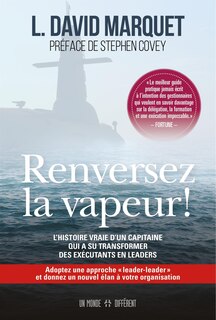 Couverture_Renversez la vapeur! : l'histoire vraie d'un capitaine qui a su transformer des exécutants en leaders