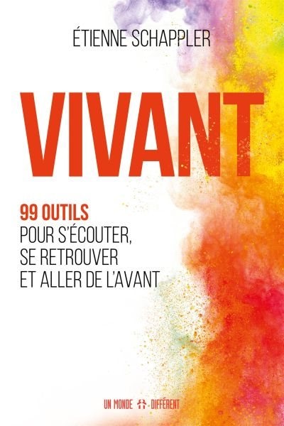 Front cover_VIVANT: 99 OUTILS POUR S'&Eacute;COUTER, SE RETROUVER ET ALLER DE L'AVANT