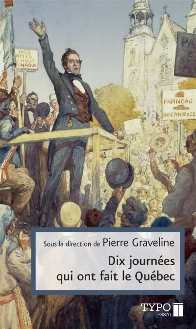 Couverture_DIX JOURN&Eacute;ES QUI ONT FAIT LE QU&Eacute;BEC