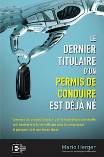 Couverture_Le dernier titulaire d'un permis de conduire est déjà né