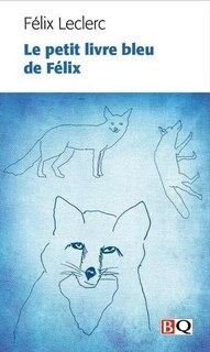 Front cover_Le petit livre bleu de Félix, ou, Nouveau calepin du même flâneur