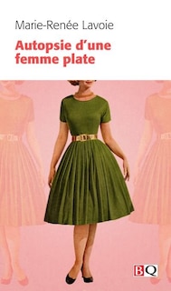Autopsie d'une femme plate