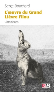 L' œuvre du Grand Lièvre Filou