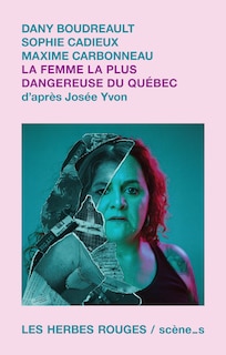 Couverture_La Femme la plus dangereuse du Québec