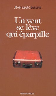 Couverture_Un vent se lève qui éparpille