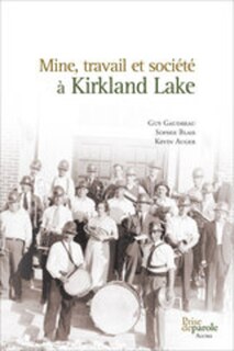 Front cover_Mine, travail et société à Kirkland Lake