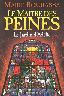 MAITRE DES PEINES T1 -JARDIN D'ADELIE