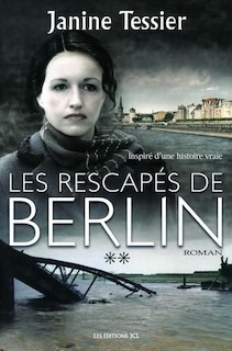 Couverture_Les rescapés de Berlin