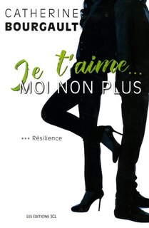 Front cover_Je t'aime moi non plus 03 résilience