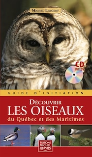 Front cover_Découvrir les oiseaux du Québec et des Maritimes : guide d'initiation