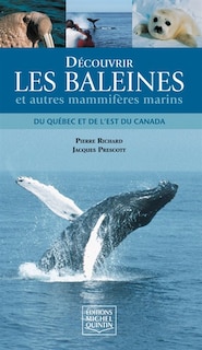 Front cover_Découvrir les baleines et autres mammifères marins du Québec et de l'est du Canada
