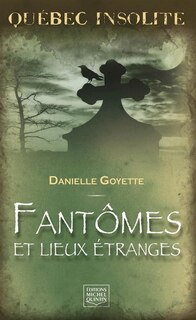 Fantômes et lieux étranges