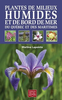 Front cover_Plantes de milieux humides et de bord de mer du Québec et des Maritimes