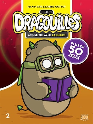 Dragouilles cahier d'activités 02 amuse-toi avec la geek!