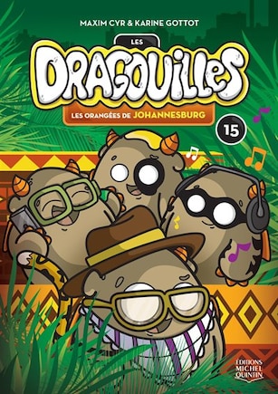 Dragouilles tome 15 Les orangées de Johannesburg