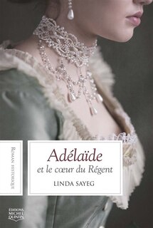 Front cover_Adélaïde et le coeur du régent