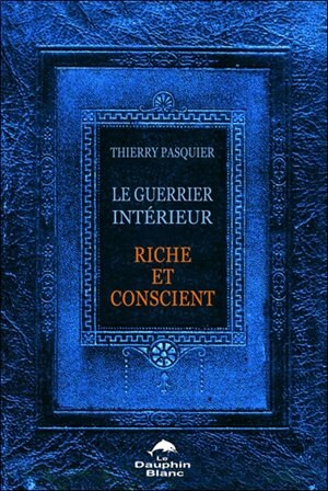 Front cover_Le guerrier intérieur riche et conscient : l'art du combat vers la liberté financière