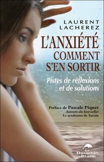Front cover_L'anxiété, comment s'en sortir : pistes de réflexions et de solutions