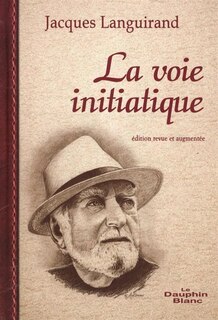Couverture_La voie initiatique : le sens caché de la vie