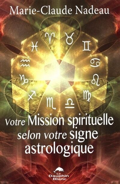 Couverture_Votre Mission spirituelle selon votre signe astrologique
