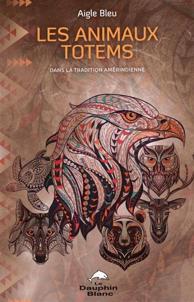 Front cover_Les animaux totems : dans la tradition amérindienne
