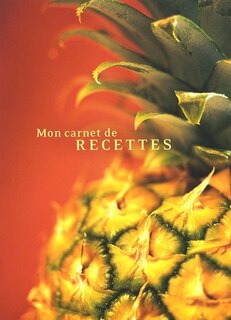 Mon carnet de recettes-ananas [r]