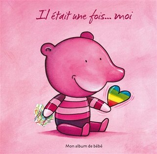 Il était une fois...moi!: Mon album de bébé