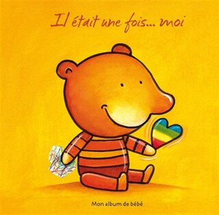 Il était une fois...moi!: Mon album de bébé