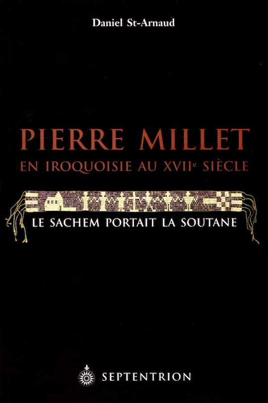 Couverture_Pierre Millet en Iroquoisie XVIIe siècle