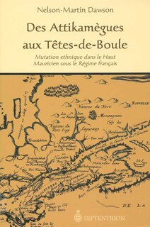 Front cover_Des Attikamègues aux Têtes-de-Boule