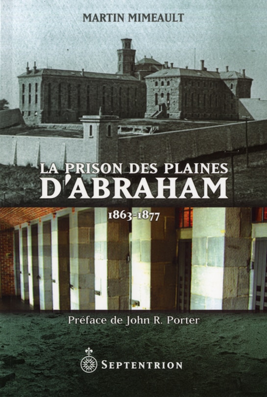 Prison des plaines d'Abraham (La): 1863-1877