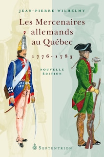 Couverture_Les mercenaires allemands au Québec, 1776-1783