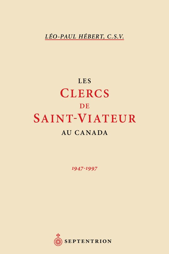 Les Clercs de Saint-Viateur au Canada, 1947-1997