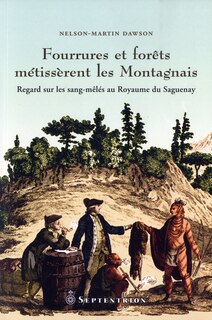 Couverture_Fourrures et forêts métissèrent des Montagnais