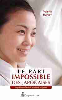 Le pari impossible des Japonaises by Valérie Harvey