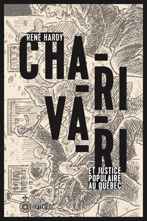 Front cover_Charivari et justice populaire au Qu&eacute;bec