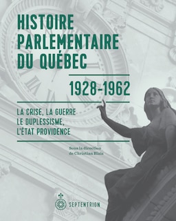 Couverture_Histoire parlementaire du Québec, 1928-1962