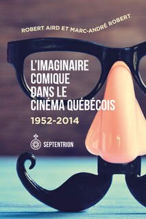 Couverture_L' imaginaire comique dans le cinéma québécois, 1952-2014