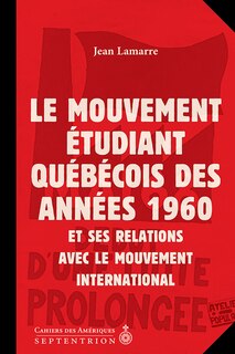 Mouv. étudiant québ. années 1960: Et ses relations avec le mouvement international image number 0
