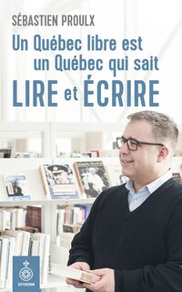 Front cover_Un Québec libre est un Québec qui sait lire et écrire