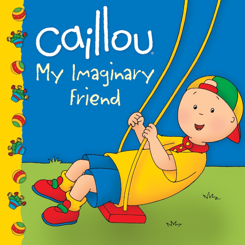 Front cover_Caillou: My Imaginary Friend