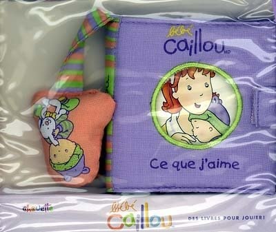 BEBE CAILLOU -CE QUE J'AIME