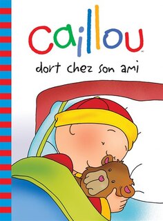 Front cover_CAILLOU DORT CHEZ SON AMI