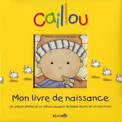 CAILLOU -MON LIVRE DE NAISSANCE [R]