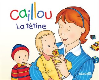 Front cover_Caillou: La tétine