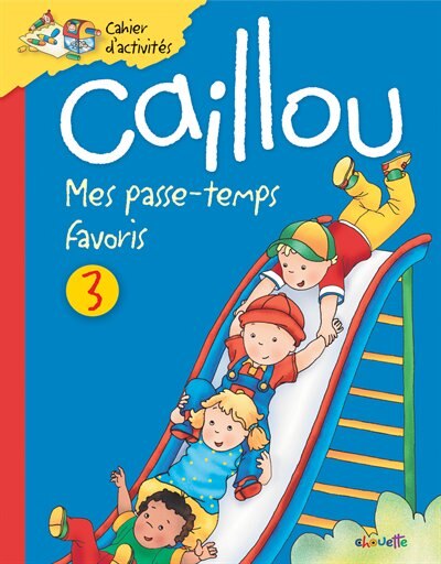 Couverture_Caillou: Mes passe-temps favoris 3