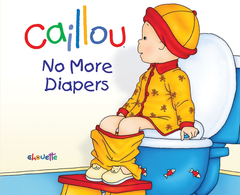 Front cover_Caillou: No More Diapers