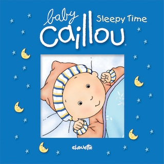 Front cover_Baby Caillou: Sleepy Time