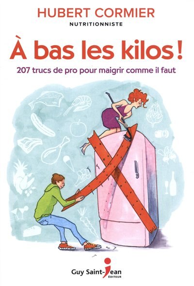 Front cover_À bas les kilos! : 207 trucs de pro pour maigrir comme il faut